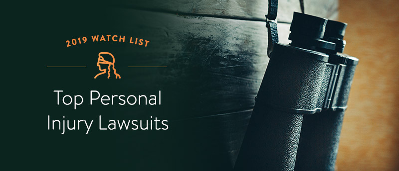 Top Personal Injury Lawsuits for 2019